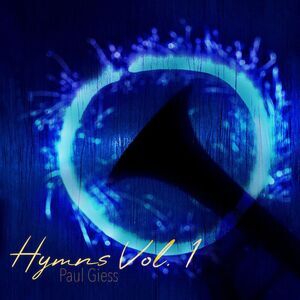 Paul Giess - Hymns Vol. 1  CD